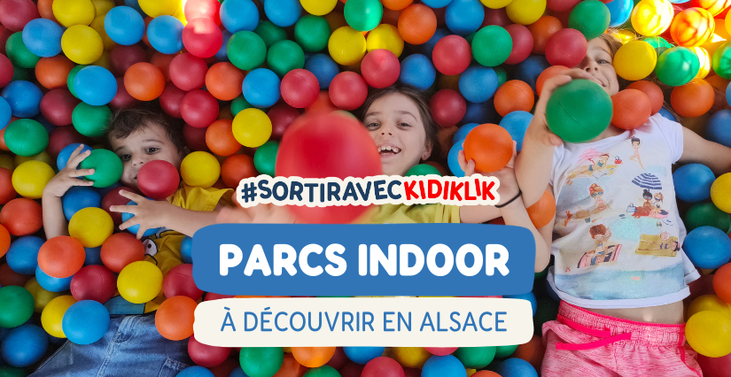 Le top des parcs indoor à faire avec les enfants en Alsace