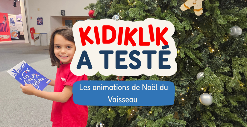 Vacances de Noël au Vaisseau : Notre journée testée en exclusivité