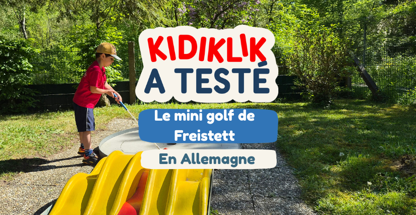 Kidiklik a testé : Le mini-golf de Freistett, une belle surprise à deux pas de l’Alsace !