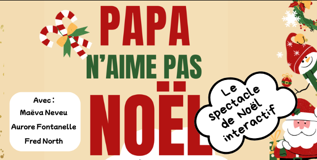 Papa n'aime pas Noël : un spectacle familial et drôle pour lancer la saison des fêtes à Mutzig