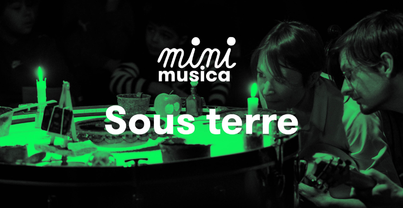FESTIVAL MINI MUSICA : "Sous Terre", spectacle en famille au Pré'O à Oberhausbergen