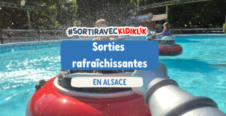 Il fait trop chaud, c'est la canicule...mais où sortir avec les enfants en Alsace